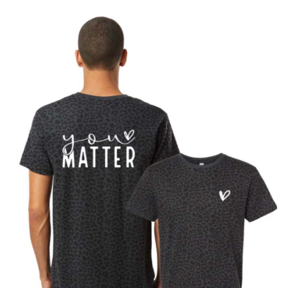 You Matter Brand New T-shirt